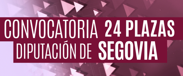 Convocatoria de 24 plazas para la Diputación de Segovia